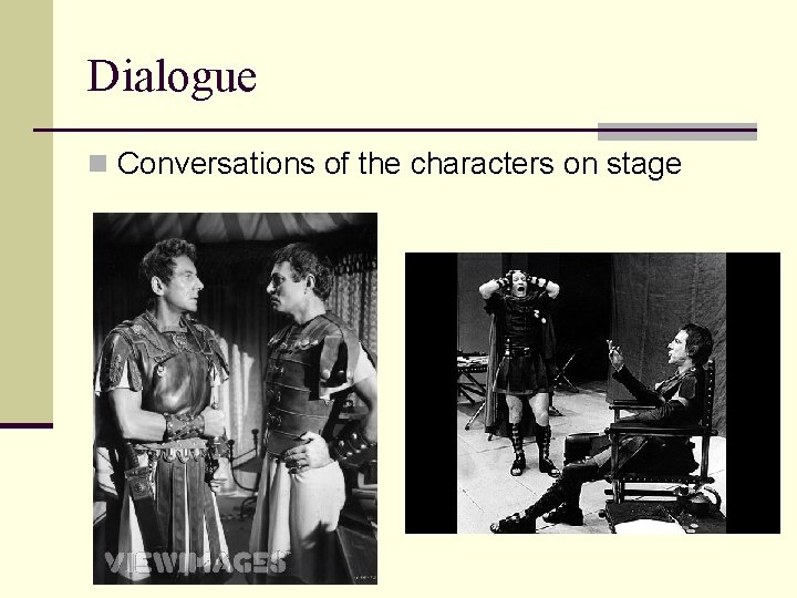 Dialogue n Conversations of the characters on stage 