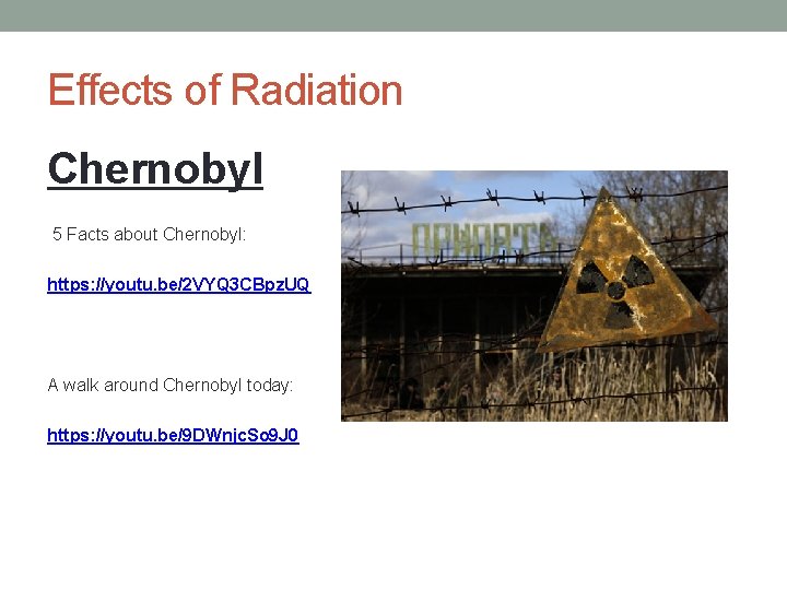 Effects of Radiation Chernobyl 5 Facts about Chernobyl: https: //youtu. be/2 VYQ 3 CBpz.