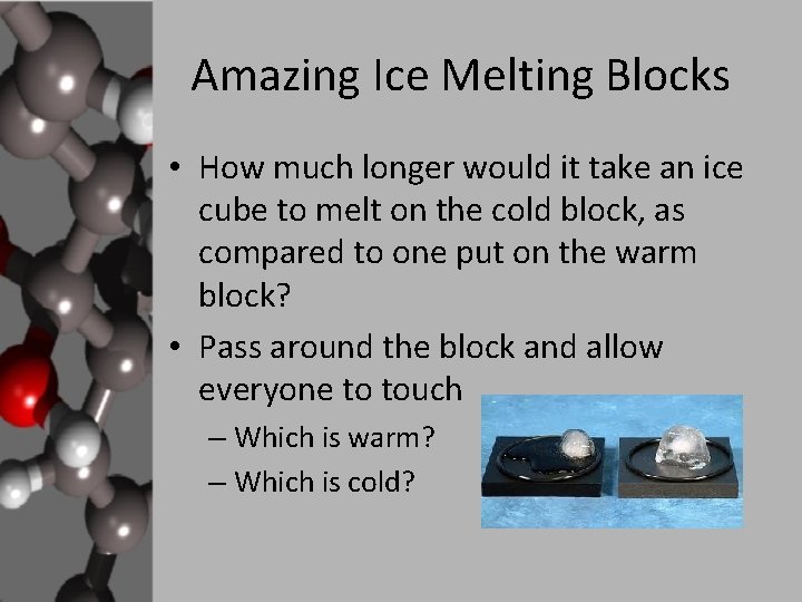 Amazing Ice Melting Blocks • How much longer would it take an ice cube