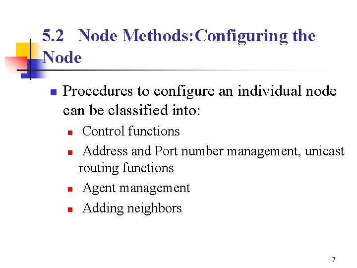 5. 2 Node Methods: Configuring the Node n Procedures to configure an individual node