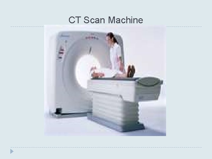 CT Scan Machine 