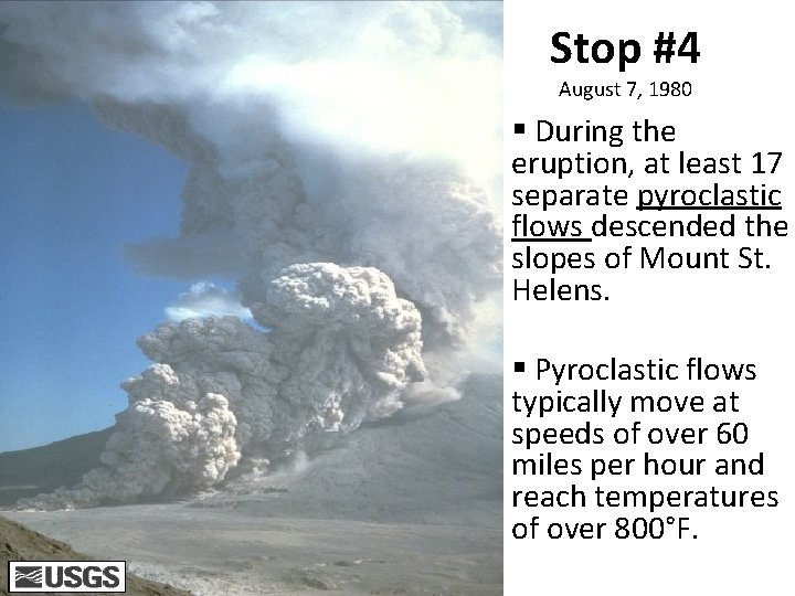 Stop #4 August 7, 1980 § During the eruption, at least 17 separate pyroclastic