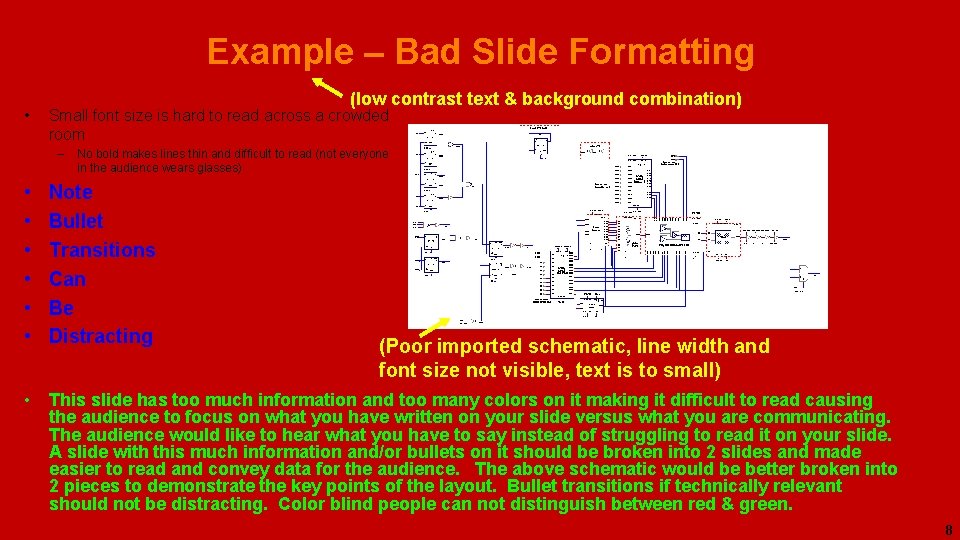 Example – Bad Slide Formatting • (low contrast text & background combination) Small font