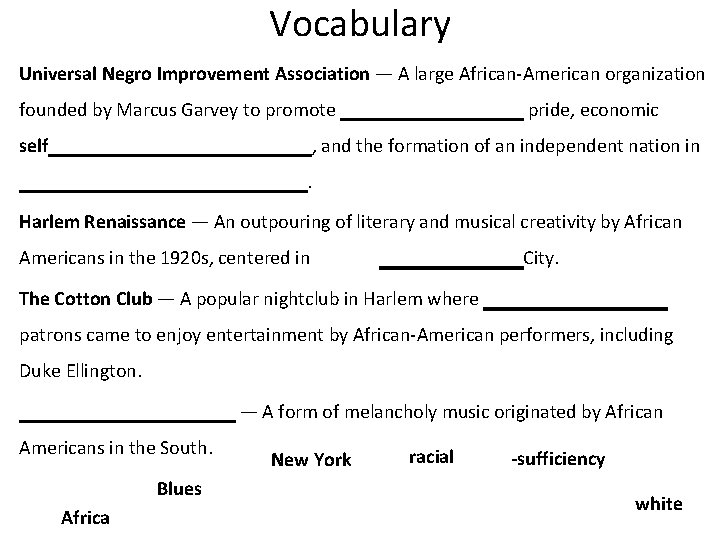 Vocabulary Universal Negro Improvement Association — A large African American organization founded by Marcus