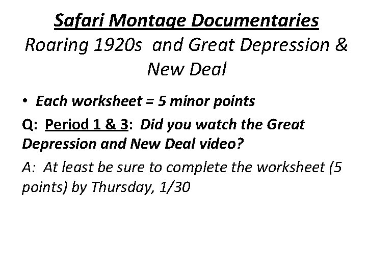 Safari Montage Documentaries Roaring 1920 s and Great Depression & New Deal • Each