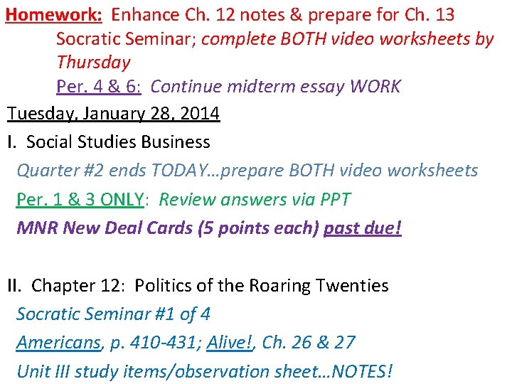 Homework: Enhance Ch. 12 notes & prepare for Ch. 13 Socratic Seminar; complete BOTH