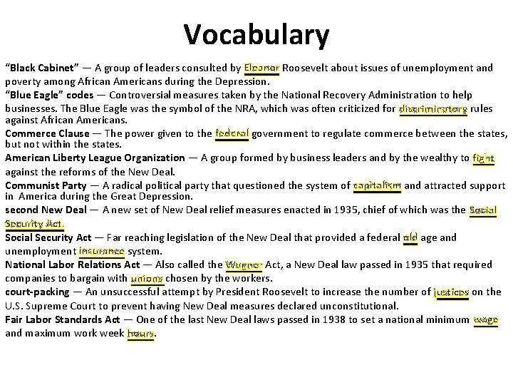 Vocabulary “Black Cabinet” — A group of leaders consulted by Eleanor Roosevelt about issues