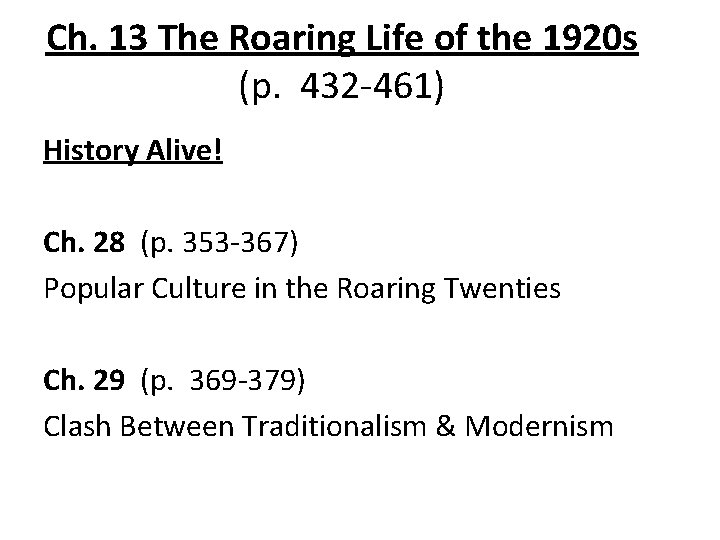 Ch. 13 The Roaring Life of the 1920 s (p. 432 461) History Alive!