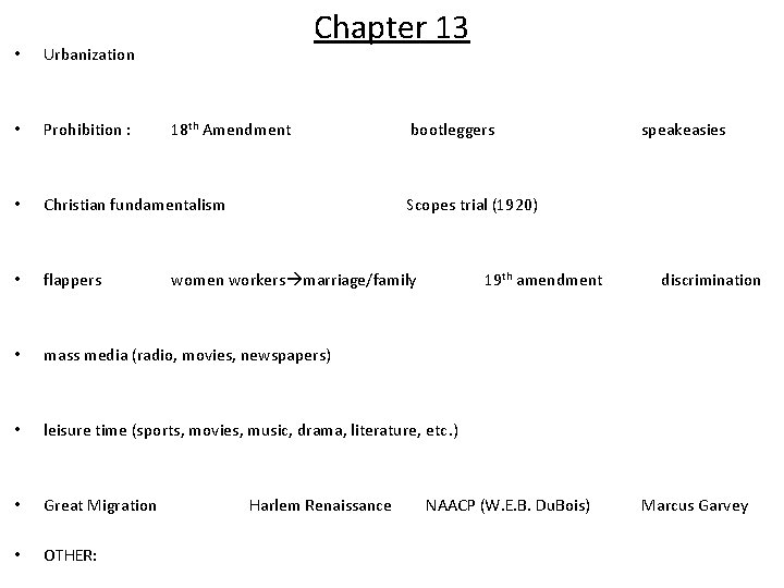 Chapter 13 • Urbanization • Prohibition : • Christian fundamentalism • flappers • mass