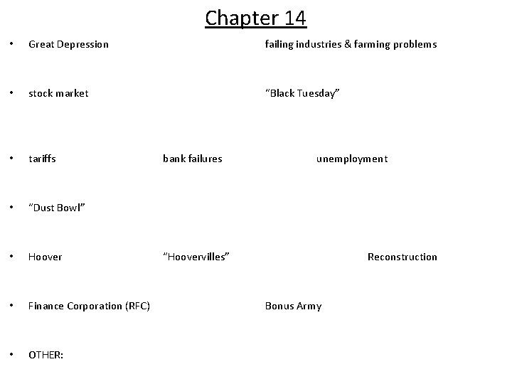 Chapter 14 • Great Depression failing industries & farming problems • stock market “Black