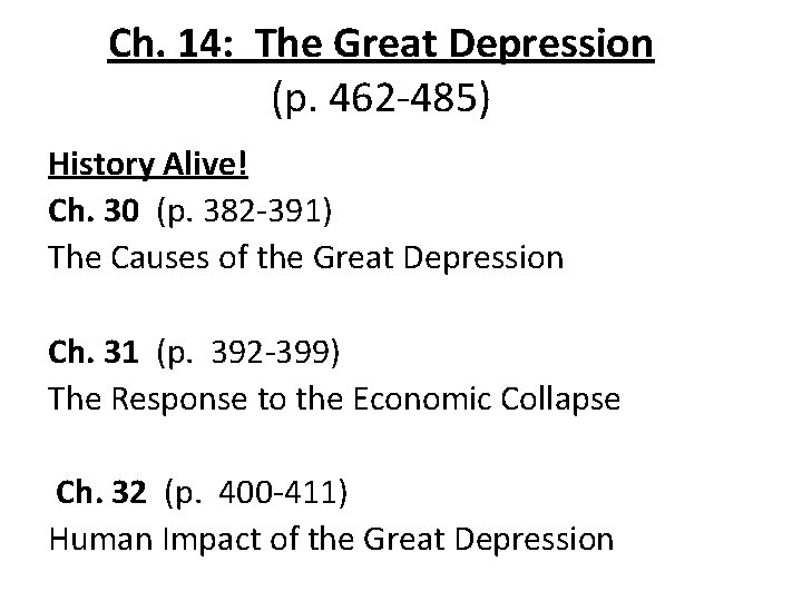 Ch. 14: The Great Depression (p. 462 485) History Alive! Ch. 30 (p. 382