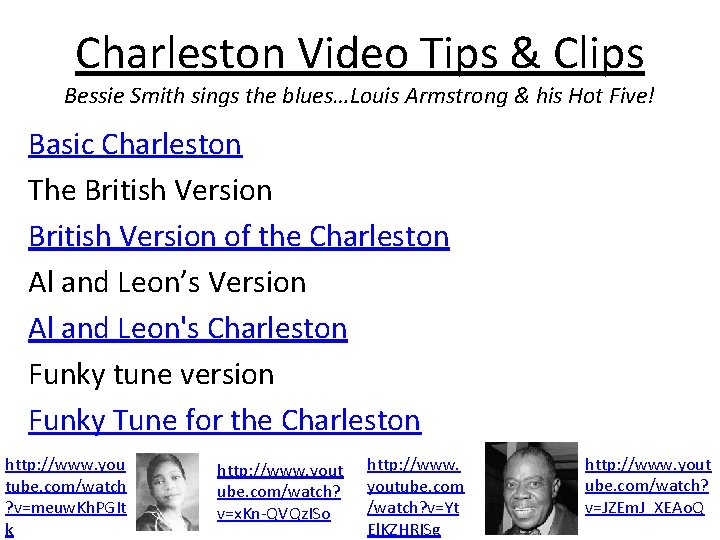 Charleston Video Tips & Clips Bessie Smith sings the blues…Louis Armstrong & his Hot