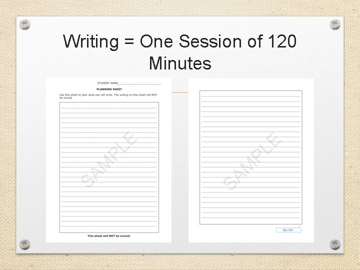 Writing = One Session of 120 Minutes 