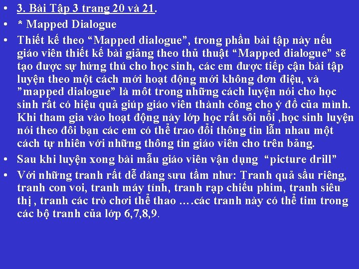 • 3. Bài Tập 3 trang 20 và 21. • * Mapped Dialogue • 3. Bài Tập 3 trang 20 và 21. • * Mapped Dialogue