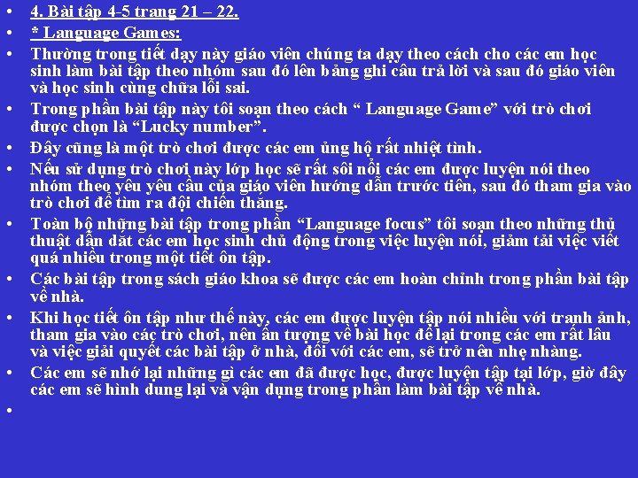 • 4. Bài tập 4 -5 trang 21 – 22. • * Language • 4. Bài tập 4 -5 trang 21 – 22. • * Language
