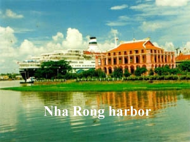 Nha Rong harbor Nha Rong harbor