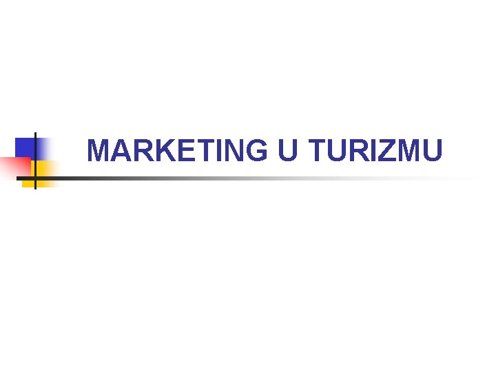 MARKETING U TURIZMU 