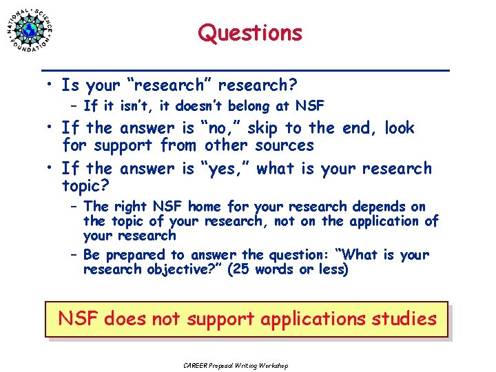 Questions • Is your “research” research? – If it isn’t, it doesn’t belong at