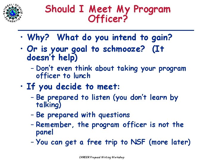 Should I Meet My Program Officer? • Why? What do you intend to gain?