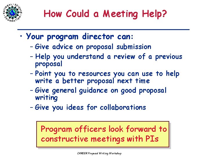 How Could a Meeting Help? • Your program director can: – Give advice on