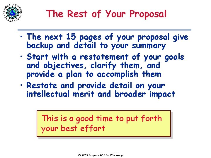 The Rest of Your Proposal • The next 15 pages of your proposal give