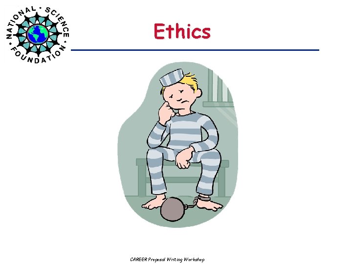 Ethics CAREER Proposal Writing Workshop 