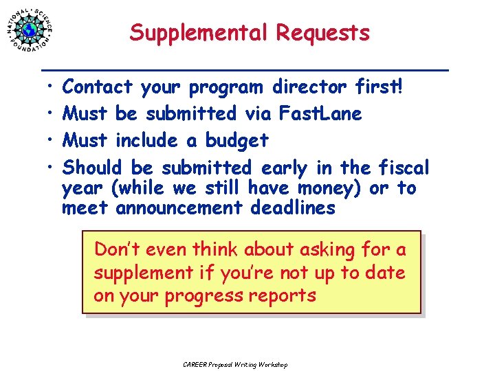 Supplemental Requests • • Contact your program director first! Must be submitted via Fast.