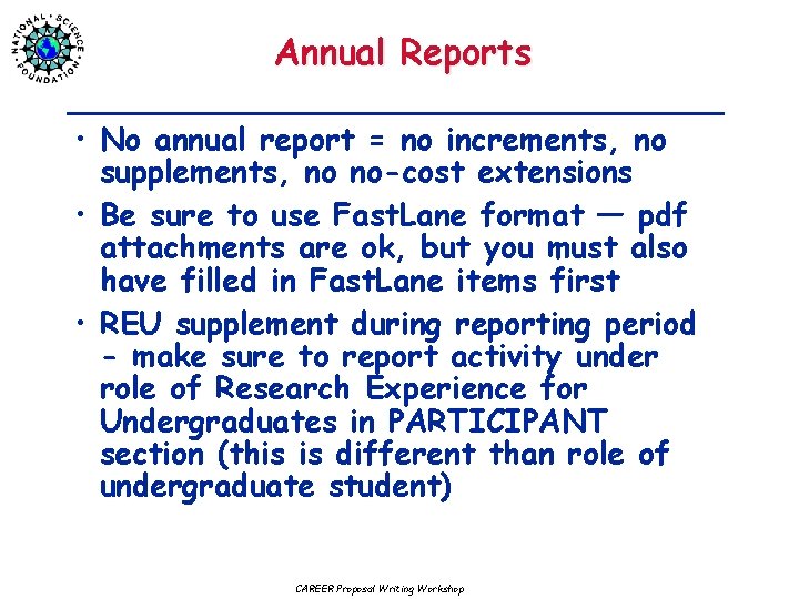 Annual Reports • No annual report = no increments, no supplements, no no-cost extensions