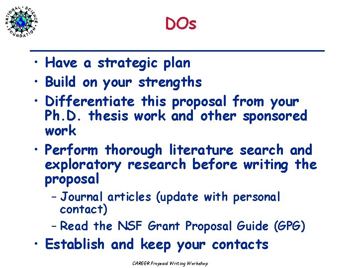 DOs • Have a strategic plan • Build on your strengths • Differentiate this