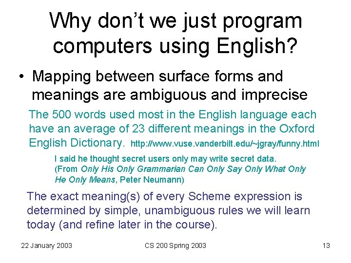 Why don’t we just program computers using English? • Mapping between surface forms and Why don’t we just program computers using English? • Mapping between surface forms and