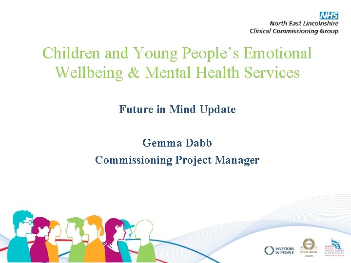Children and Young People’s Emotional Wellbeing & Mental Health Services Future in Mind Update