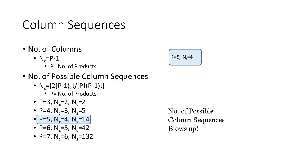 Column Sequences • No. of Columns • Nc=P-1 P=5, Nc=4 • P= No. of