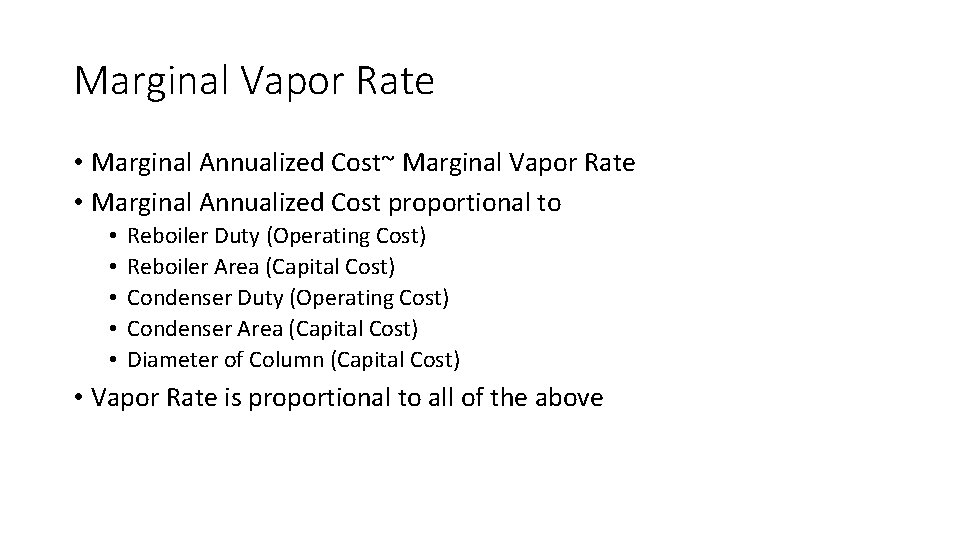 Marginal Vapor Rate • Marginal Annualized Cost~ Marginal Vapor Rate • Marginal Annualized Cost