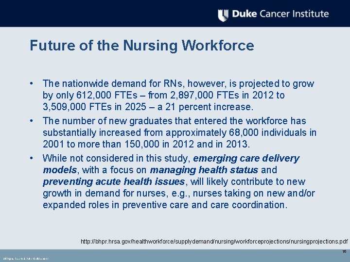 Future of the Nursing Workforce • The nationwide demand for RNs, however, is projected Future of the Nursing Workforce • The nationwide demand for RNs, however, is projected