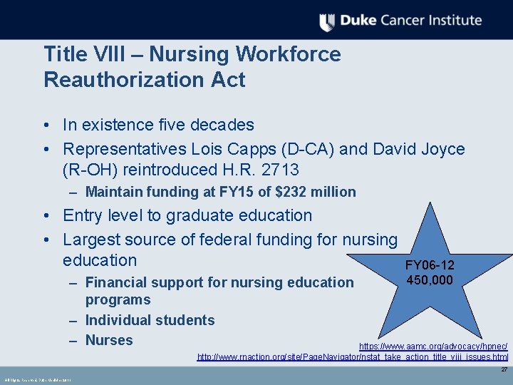 Title VIII – Nursing Workforce Reauthorization Act • In existence five decades • Representatives Title VIII – Nursing Workforce Reauthorization Act • In existence five decades • Representatives