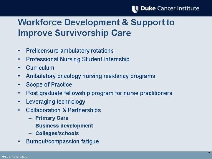 Workforce Development & Support to Improve Survivorship Care • • Prelicensure ambulatory rotations Professional Workforce Development & Support to Improve Survivorship Care • • Prelicensure ambulatory rotations Professional