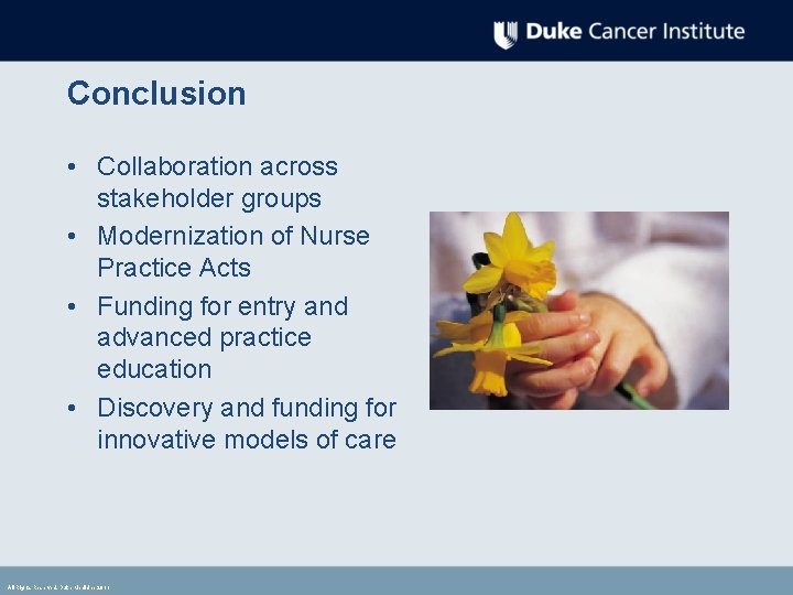 Conclusion • Collaboration across stakeholder groups • Modernization of Nurse Practice Acts • Funding Conclusion • Collaboration across stakeholder groups • Modernization of Nurse Practice Acts • Funding