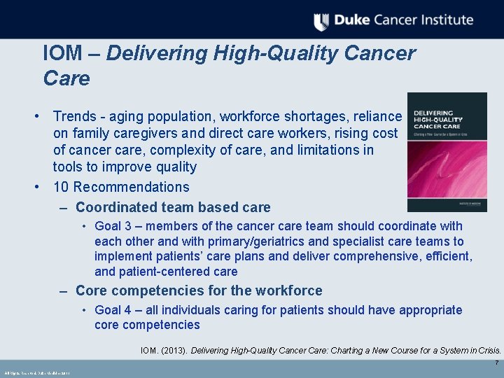 IOM – Delivering High-Quality Cancer Care • Trends - aging population, workforce shortages, reliance IOM – Delivering High-Quality Cancer Care • Trends - aging population, workforce shortages, reliance