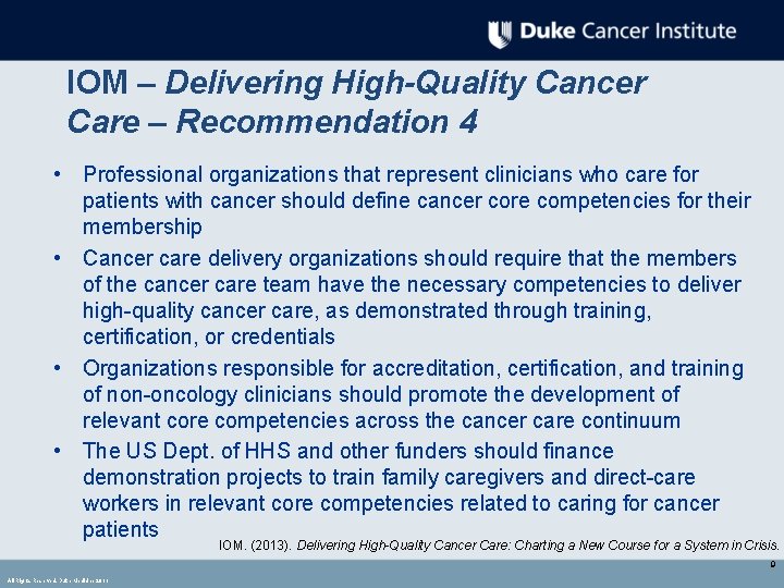 IOM – Delivering High-Quality Cancer Care – Recommendation 4 • Professional organizations that represent IOM – Delivering High-Quality Cancer Care – Recommendation 4 • Professional organizations that represent