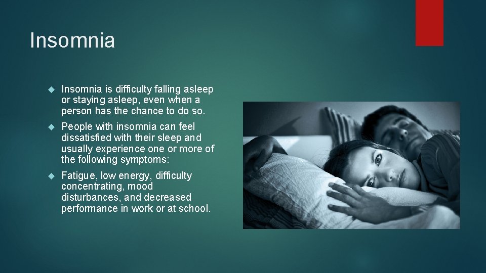 Insomnia is difficulty falling asleep or staying asleep, even when a person has the