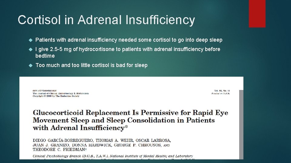 Cortisol in Adrenal Insufficiency Patients with adrenal insufficiency needed some cortisol to go into