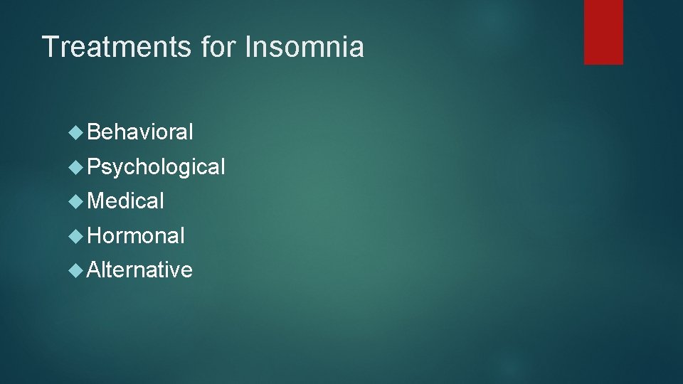 Treatments for Insomnia Behavioral Psychological Medical Hormonal Alternative 