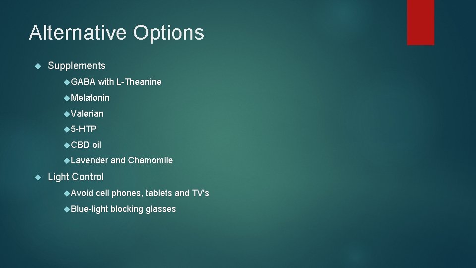 Alternative Options Supplements GABA with L-Theanine Melatonin Valerian 5 -HTP CBD oil Lavender and