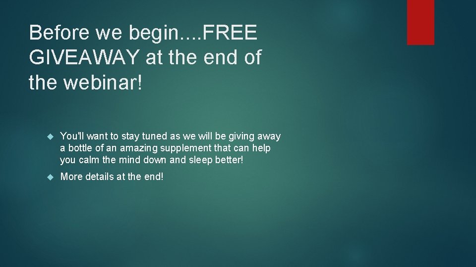 Before we begin. . FREE GIVEAWAY at the end of the webinar! You'll want