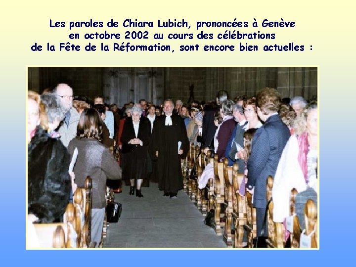 Les paroles de Chiara Lubich, prononcées à Genève en octobre 2002 au cours des