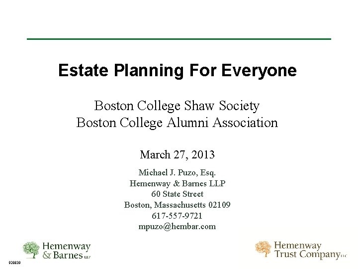 Estate Planning For Everyone Boston College Shaw Society Boston College Alumni Association March 27,