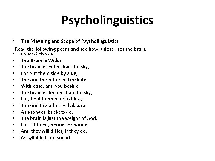 Psycholinguistics • The Meaning and Scope of Psycholinguistics Read the following poem and see