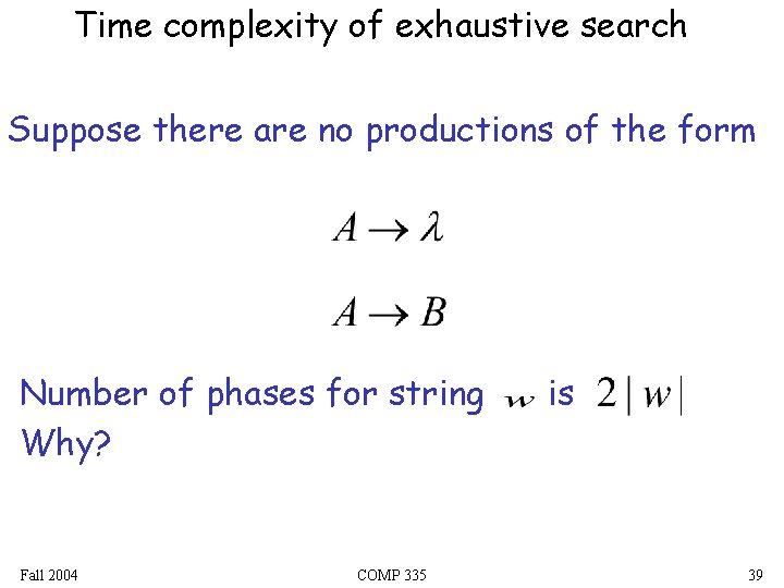 Time complexity of exhaustive search Suppose there are no productions of the form Number