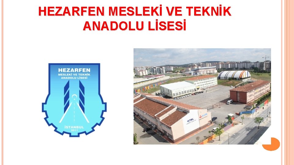 HEZARFEN MESLEKİ VE TEKNİK ANADOLU LİSESİ 