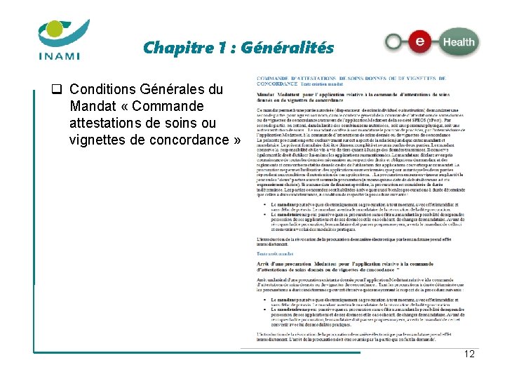 Chapitre 1 : Généralités q Conditions Générales du Mandat « Commande attestations de soins